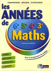 LES ANNEES DE COLLEGE -MATHS NE2006    (Ancienne Edition)