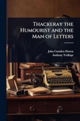 Thackeray the Humourist and the Man of Letters