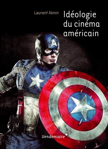 Mythes et idéologie du cinéma américain