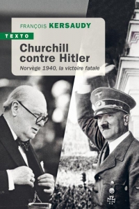 Churchill contre Hitler: Norvège 1940, la victoire fatale