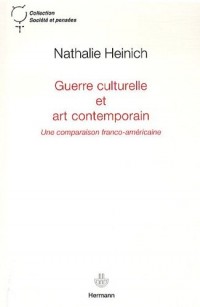 Guerre culturelle et art contemporain: Une comparaison franco-américaine