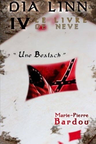 Dia Linn - IV - Le Livre de Neve (Une Bealach)
