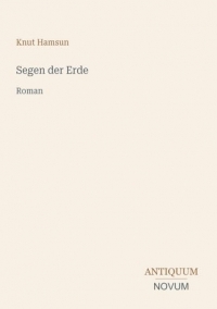 Segen der Erde: Roman