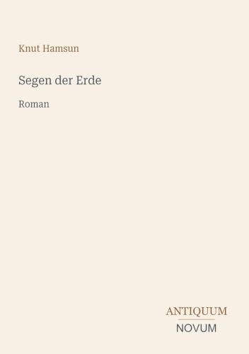 Segen der Erde: Roman