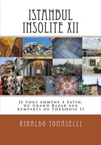 Istanbul Insolite XII: Je vous emmène à Fatih, du Grand Bazar aux remparts de Théodose II