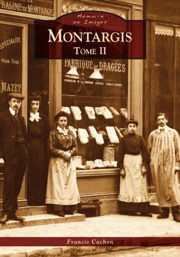 Montargis - Tome II