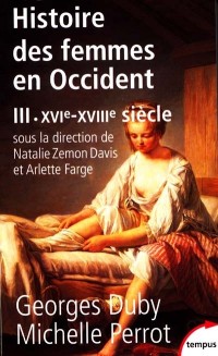 Histoire des femmes en Occident, tome 3 : XVIe-XVIIIe siècle