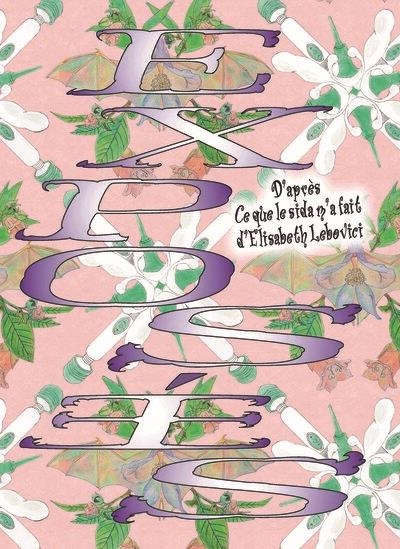 EXPOSɷES: D'après Ce que le sida m'a fait d'Elisabeth Lebovici