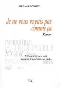 Je Ne Vous Voyais Pas Comme Ca