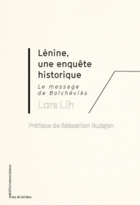 Lénine, une enquête historique: Le message des bolchéviks