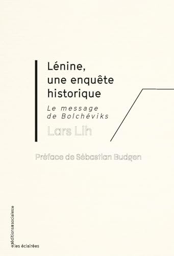 Lénine, une enquête historique: Le message des bolchéviks