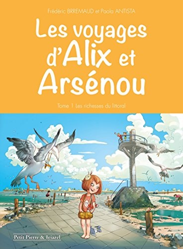 Les voyages d'Alix et Arsénou - tome 1 Les richesses du littoral (01)