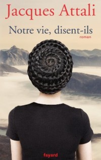 Notre vie, disent-ils