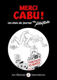 Merci Cabu !: Les Unes du journal de l’Union pacifiste