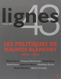 Lignes, N° 43, mars 2014 : Les politiques de Maurice Blanchot : 1930-1993