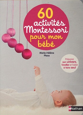 60 activités Montessori pour mon bébé