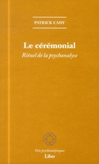 Le cérémonial - Rituel de la psychanalyse