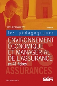 Environnement économique et managérial de l'assurance en 41 fiches: 2e édition (Les pédagogiques)