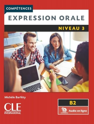Expression orale 3 - Niveau B2 - Livre + Audio téléchargeable en ligne