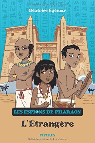 Les espions de Pharaon T.2 - L'étrangère