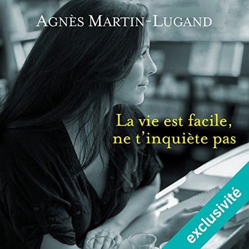 La vie est facile, ne t'inquiète pas