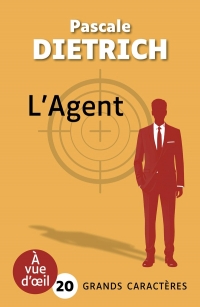 L'AGENT: Grands caractères, édition accessible pour les malvoyants