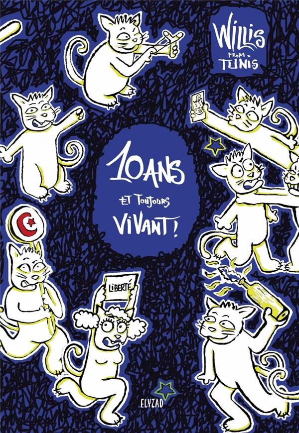 Willis from Tunis : 10 ans et toujours vivant !
