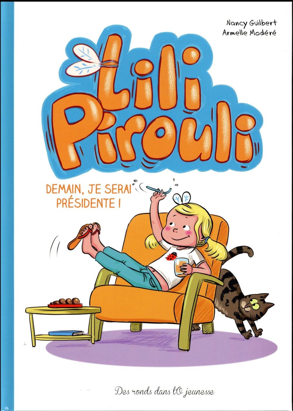Lili Pirouli - Demain je serai présidente !