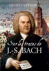 Les Passions Cachees - Sur les Traces de J.-S. Bach