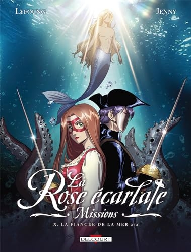 La Rose écarlate - Missions T10: La fiancée de la mer 2/2