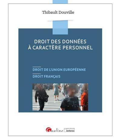 Le nouveau droit de la protection des données personnelles