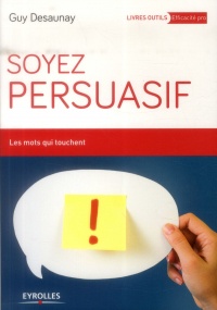Soyez persuasif : Les mots qui touchent