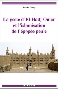 Geste d'El-Hadj Omar et l'islamisation de l'épopée peule