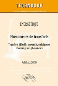 Phénomenes de Transferts Diffusifs Convectifs Ondulatoires & Couplage des Phénomènes Niveau C