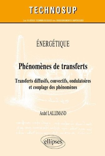 Phénomenes de Transferts Diffusifs Convectifs Ondulatoires & Couplage des Phénomènes Niveau C