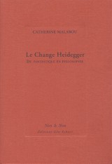 Le change Heidegger : Du fantastique en philosophie