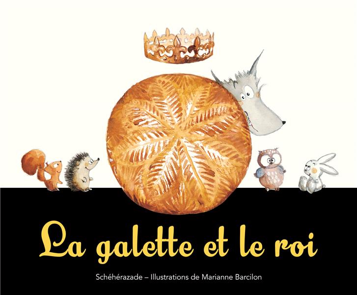 Galette et le Roi (la)