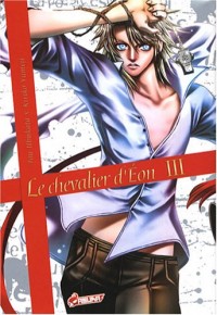 Le chevalier d'Eon, Tome 3 :