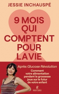 Neuf mois qui comptent pour la vie