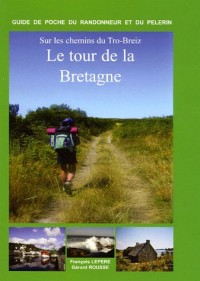 Sur les chemins du Tro-Breiz : Le Tour de la Bretagne