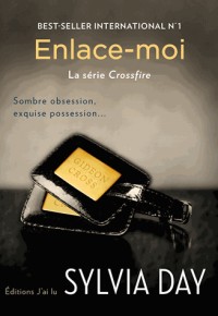 La série Crossfire, Tome 3 : Enlace-moi