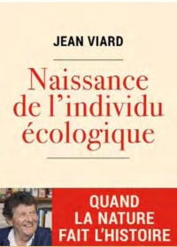 Naissance de l'individu écologique - Quand la nature fait l'