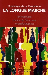 La longue marche : Entreprises, droits de l'homme, mondialisation