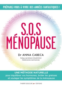 S.O.S. Ménopause - Une méthode naturelle pour équilibrer les hormones