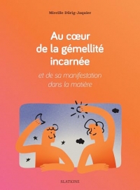 Au coeur de la gemellité incarnée