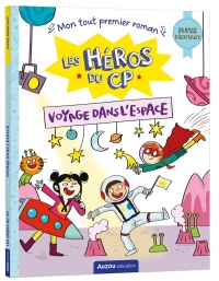 LES HÉROS DU CP - SUPER DÉBUTANT - VOYAGE DANS L'ESPACE