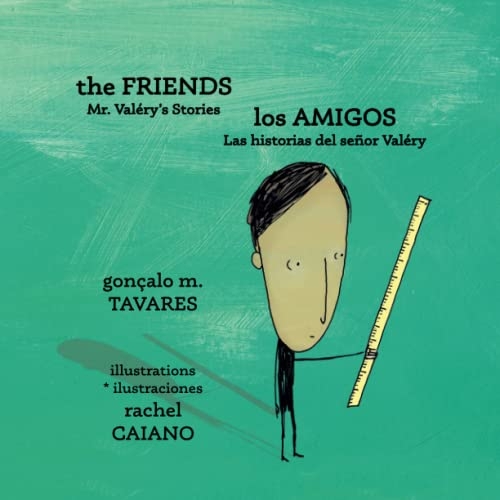 The Friends * Los amigos: Mr. Valéry’s Stories * Las historias del señor Valéry