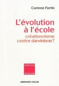 L'évolution à l'école: Créationnisme contre darwinisme ?