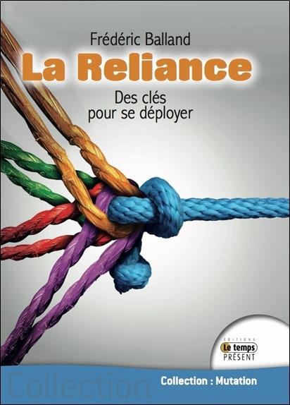 La Reliance - Des clés pour se déployer