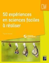 50 expériences en sciences faciles à réaliser CM (+ ressources numériques)